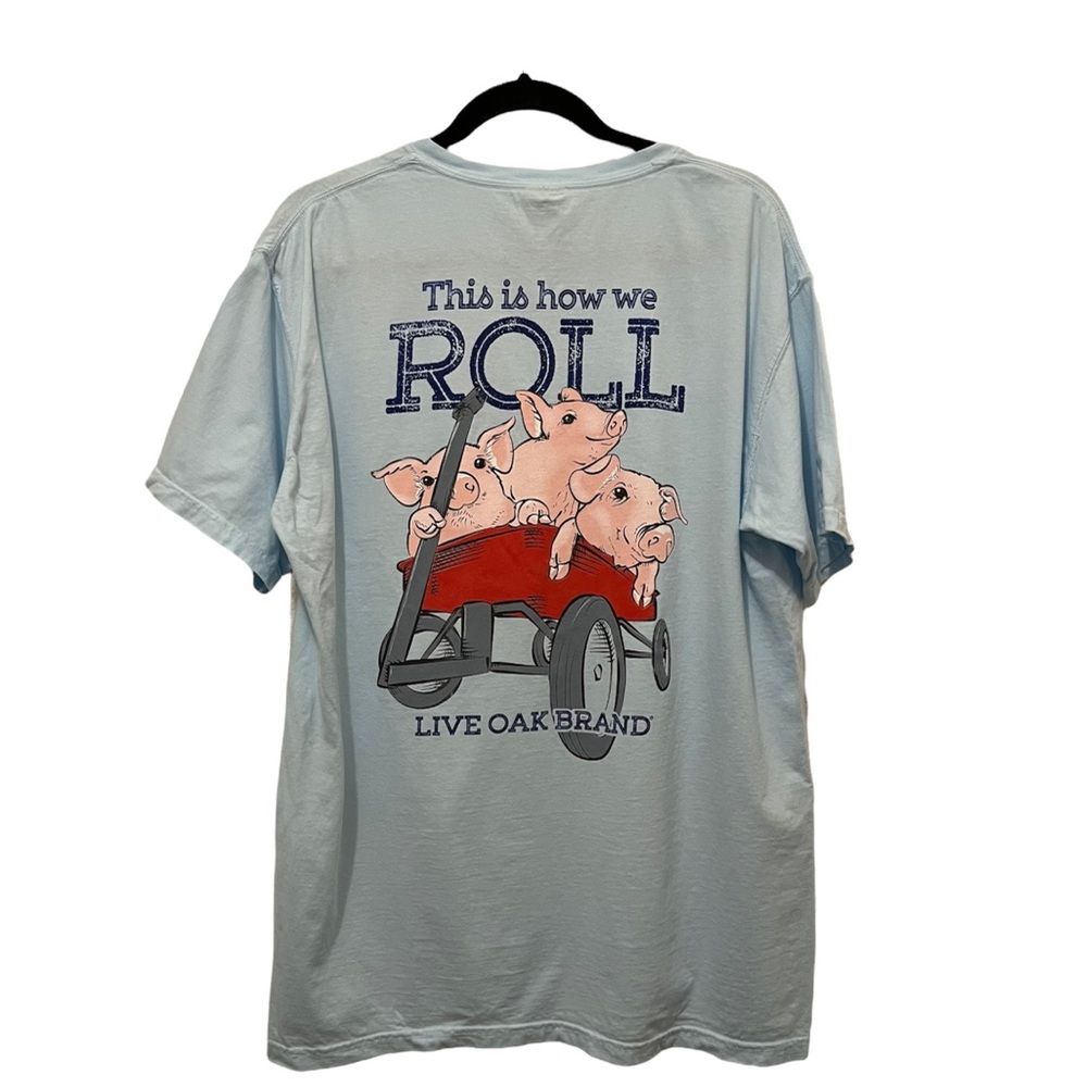 Live Oak Brand THIS IS HOW WE ROLL Pig Graphic T Shirt Tee Short Sleeves Size L